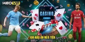 khi nào ăn nửa tiền