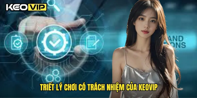 Triết lý chơi có trách nhiệm của Keovip