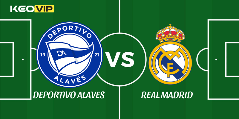 Deportivo Alaves vs Real Madrid